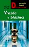 [Původní česká detektivka 01] • Vražda v blázinci